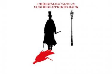 Christmas Carol 2: Scrooge Strikes Back